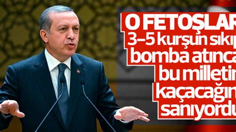 E­r­d­o­ğ­a­n­ ­F­E­T­Ö­­c­ü­l­e­r­e­ ­F­E­T­O­Ş­L­A­R­ ­d­e­d­i­